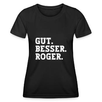 Gut Besser Roger Lustiger Spruch Name Roger - Frauen Funktions-T-Shirt - Schwarz - Vorne - AI Model Female 172 light (172cm)