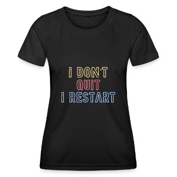 Ich gebe nicht auf. Ich mache einen Neustart. - Frauen Funktions-T-Shirt - Schwarz - Vorne - AI Model Female 172 light (172cm)