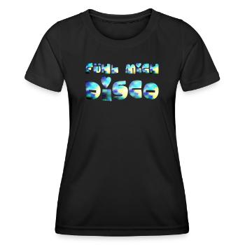 FÜHL MICH DISCO - GUTE LAUNE - GUTE STIMMUNG - Frauen Funktions-T-Shirt - Schwarz - Vorne - AI Model Female 172 light (172cm)