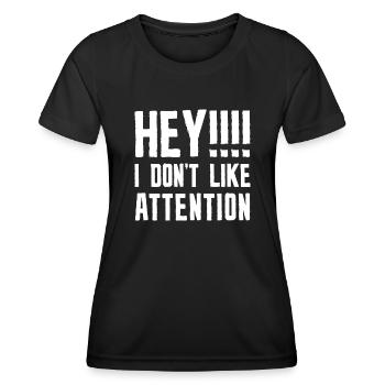 Hey, ich mag keine Aufmerksamkeit - Frauen Funktions-T-Shirt - Schwarz - Vorne - AI Model Female 172 light (172cm)
