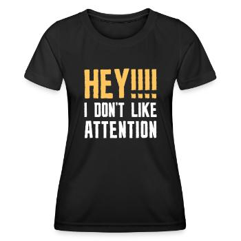 Hey, ich mag keine Aufmerksamkeit - Frauen Funktions-T-Shirt - Schwarz - Vorne - AI Model Female 172 light (172cm)