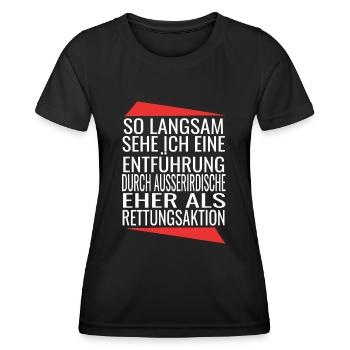 Außerirdische Entführung Spruch Sarkasmus Ironie - Frauen Funktions-T-Shirt - Schwarz - Vorne - AI Model Female 172 light (172cm)