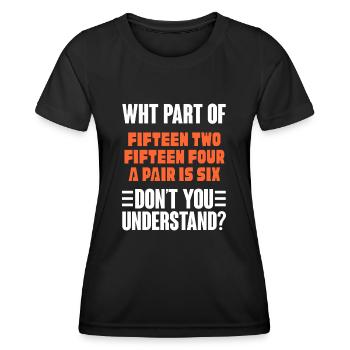 Quelle partie de fifMotiven deux ne comprenez-vous pas - T-shirt sport Femme - noir - Devant - AI Model Female 172 light (172cm)