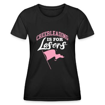cheerleading is for losers Design for a dancer - Women's Functional T-Shirt - black - Front - AI Model Female 172 light (172cm)