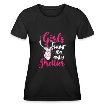 Girls Hunt Too Only Prettier Huntress Hunting Gift - Women's Functional T-Shirt - black - Front - AI Model Female 172 light (172cm)