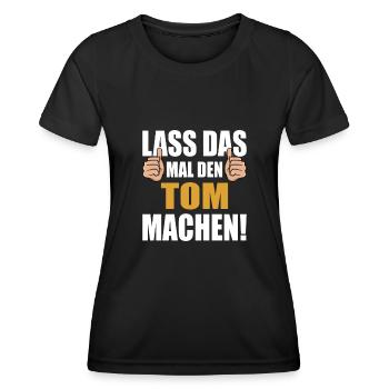 Lass das mal den Tom machen - Frauen Funktions-T-Shirt - Schwarz - Vorne - AI Model Female 172 light (172cm)