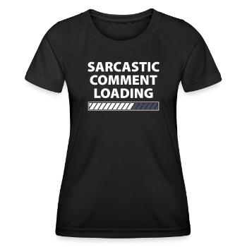 Commentaire sarcastique chargement sarkastischer Kommentar - T-shirt sport Femme - noir - Devant - AI Model Female 172 light (172cm)