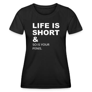 La vie est courte et votre pénis aussi - T-shirt sport Femme - noir - Devant - AI Model Female 172 light (172cm)