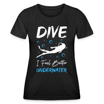 Dive I Feel Better Underwater - Women's Functional T-Shirt - black - Front - AI Model Female 172 light (172cm)