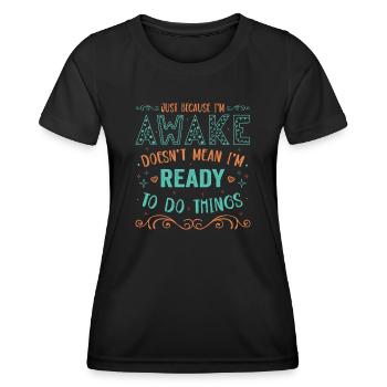 Sarcasme humour dire juste parce que je suis éveillé - T-shirt sport Femme - noir - Devant - AI Model Female 172 light (172cm)