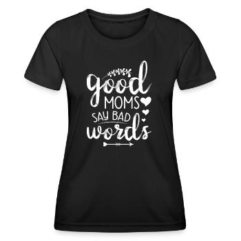 Idée cadeau de la fête des mères Les bonnes mamans disent de mauvais mots - T-shirt sport Femme - noir - Devant - AI Model Female 172 light (172cm)
