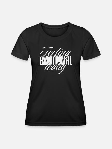 Feeling emotional today - Women's Functional T-Shirt - black