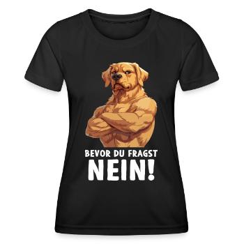 Hund Hunde Bevor du fragst Nein - Frauen Funktions-T-Shirt - Schwarz - Vorne - AI Model Female 172 light (172cm)