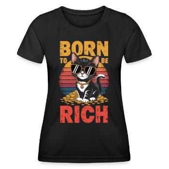 Né pour la richesse – Édition Cool Cat - T-shirt sport Femme - noir - Devant - AI Model Female 172 light (172cm)