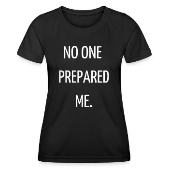 No one prepared me - T-shirt sport Femme - noir - Devant - AI Model Female 172 light (172cm)