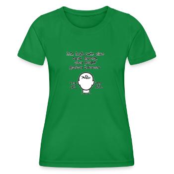 witziges Nicht-Nachdenken-Design / lustige Sprüche - Frauen Funktions-T-Shirt - Kelly Green - Vorne - AI Model Female 172 dark (172cm)