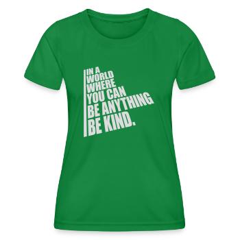 you can be kind - Frauen Funktions-T-Shirt - Kelly Green - Vorne - AI Model Female 172 dark (172cm)