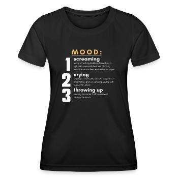 Mood: Screaming, crying, throwing up - Women's Functional T-Shirt - black - Front - AI Model Female 172 light (172cm)