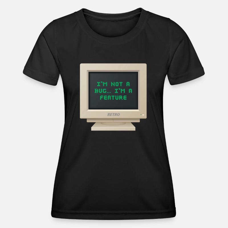 CRT Design - I am not a bug, I am a feature - Women's Functional T-Shirt - black