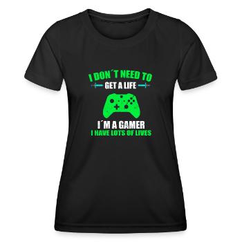 I DON´T NEED TO GET A LIFE I´M A GAMER - Women's Functional T-Shirt - black - Front - AI Model Female 172 light (172cm)