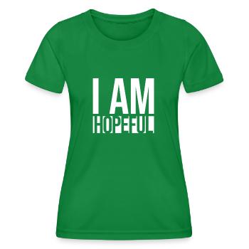 I AM HOPEFUL - Women's Functional T-Shirt - kelly green - Front - AI Model Female 172 dark (172cm)