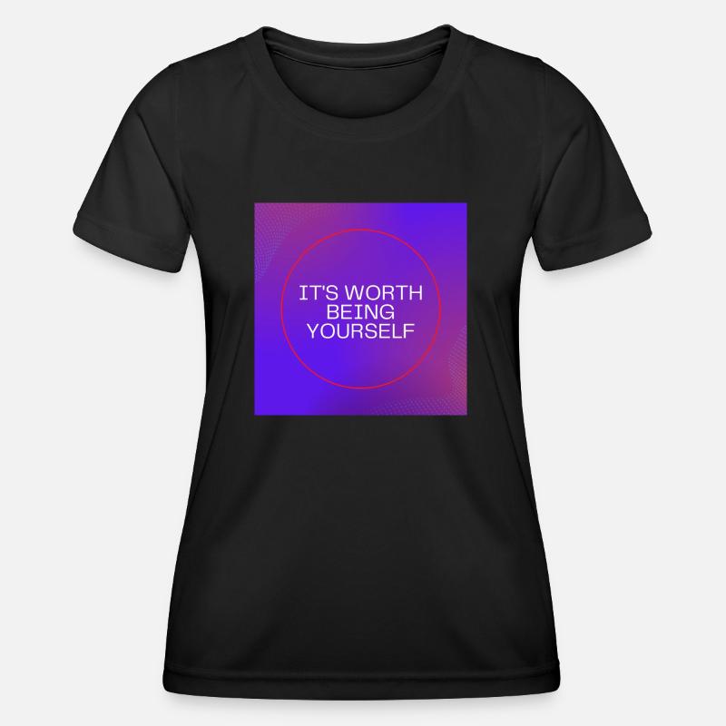 It's worth being yourself - Women's Functional T-Shirt - black