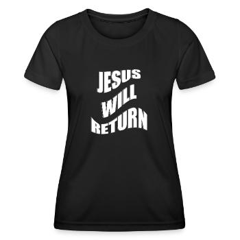 Jesus Will Return (in white) - Women's Functional T-Shirt - black - Front - AI Model Female 172 light (172cm)