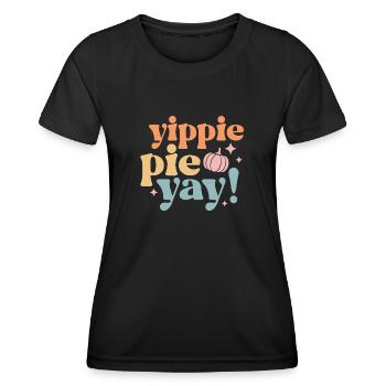 Thanksgiving yippie pie yay - Frauen Funktions-T-Shirt - Schwarz - Vorne - AI Model Female 172 light (172cm)