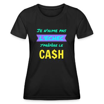 Je n'aime pas l'échec jpréfère le cash - T-shirt sport Femme - noir - Devant - AI Model Female 172 light (172cm)