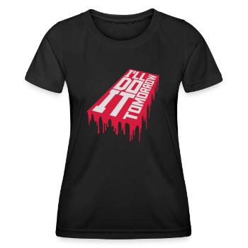 do it tomorrow Zitat - Frauen Funktions-T-Shirt - Schwarz - Vorne - AI Model Female 172 light (172cm)
