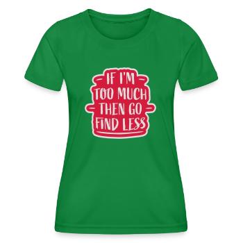 Si im trop - T-shirt sport Femme - vert - Devant - AI Model Female 172 dark (172cm)
