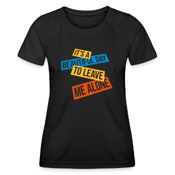 leave me alone day - Frauen Funktions-T-Shirt - Schwarz - Vorne - AI Model Female 172 light (172cm)