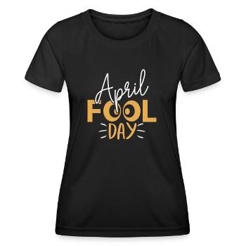 April Fool Day - Women's Functional T-Shirt - black - Front - AI Model Female 172 light (172cm)
