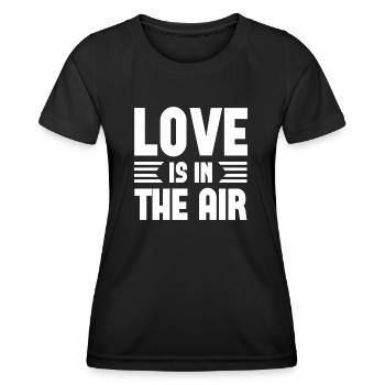 Love Is In The Air - Women's Functional T-Shirt - black - Front - AI Model Female 172 light (172cm)