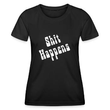 Shit Happens White - Women's Functional T-Shirt - black - Front - AI Model Female 172 light (172cm)