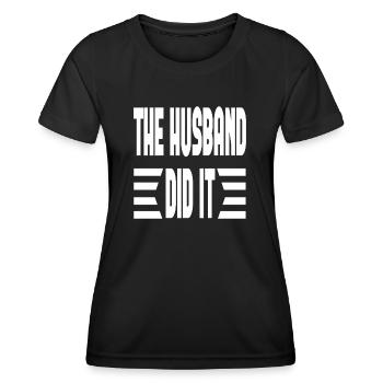 The Husband Did It - Women's Functional T-Shirt - black - Front - AI Model Female 172 light (172cm)