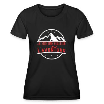 Je suis une folle de l'aventure - T-shirt sport Femme - noir - Devant - AI Model Female 172 light (172cm)