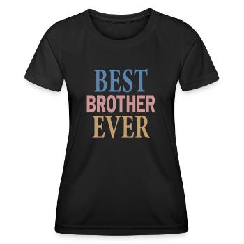 Best Brother Ever - Women's Functional T-Shirt - black - Front - AI Model Female 172 light (172cm)