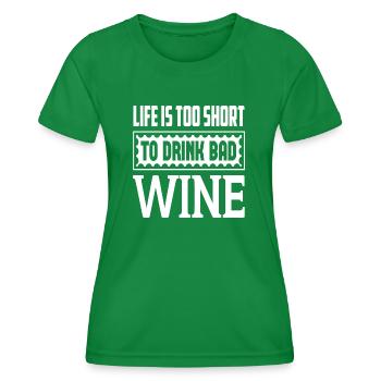La vie est trop courte pour boire du mauvais vin - T-shirt sport Femme - vert - Devant - AI Model Female 172 dark (172cm)