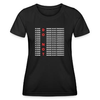please do not smoke in my presence - Women's Functional T-Shirt - black - Front - AI Model Female 172 light (172cm)