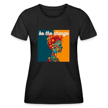 be the change - Frauen Funktions-T-Shirt - Schwarz - Vorne - AI Model Female 172 light (172cm)