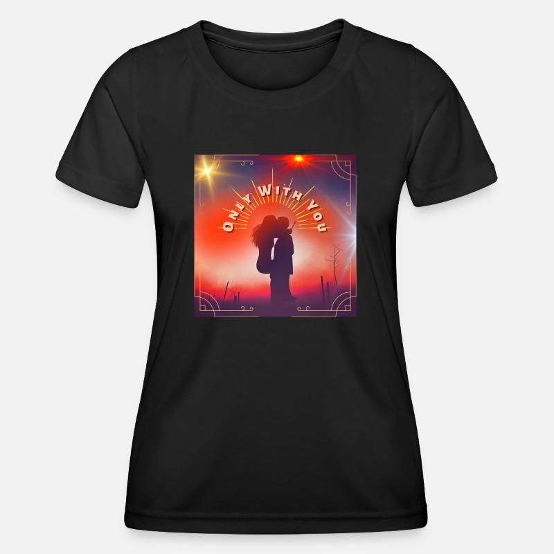 Only with you - Women's Functional T-Shirt - black