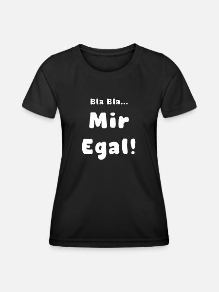 Mir egal - Frauen Funktions-T-Shirt - Schwarz