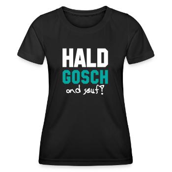Hald Gosch ond Sauf - Mund halten und trinke - Frauen Funktions-T-Shirt - Schwarz - Vorne - AI Model Female 172 light (172cm)