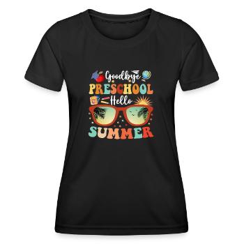 Goodbye Preschool Hello Summer - Women's Functional T-Shirt - black - Front - AI Model Female 172 light (172cm)