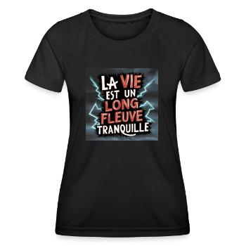 la vie est un long fleuve tranquille - T-shirt sport Femme - noir - Devant - AI Model Female 172 light (172cm)
