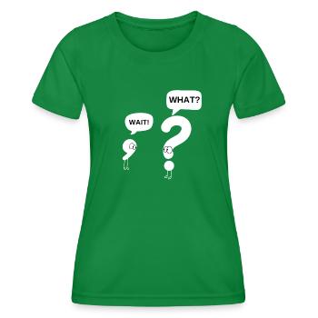 wait, what ? - T-shirt sport Femme - vert - Devant - AI Model Female 172 dark (172cm)
