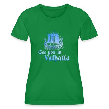 Wikingerboot See you in Valhalla 1 - Frauen Funktions-T-Shirt - Kelly Green - Vorne - AI Model Female 172 dark (172cm)