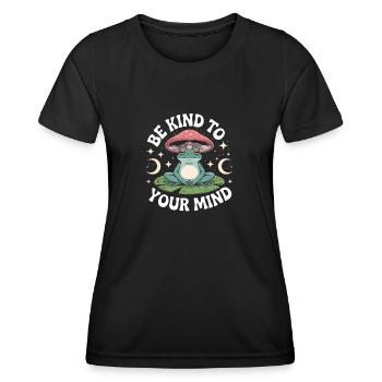 Seien Sie freundlich zu Ihrem Verstand Selbstgespräche Psychische Gesundheit - Frauen Funktions-T-Shirt - Schwarz - Vorne - AI Model Female 172 light (172cm)