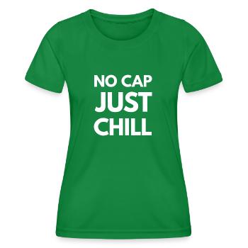 No Cap Just Chill – Lustiges Gen Z Slang T-Shirt - W - Frauen Funktions-T-Shirt - Kelly Green - Vorne - AI Model Female 172 dark (172cm)